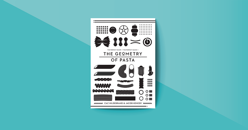 Cover of The Geometry of Pasta by Caz Hilderbrand & Jacob Kenedy